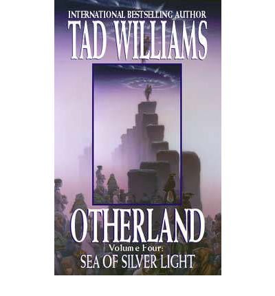Otherland Sea of Silver Light by Williams, Tad ( Author ) ON May-02-2002, Paperback