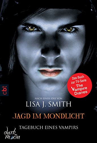 Tagebuch eines Vampirs - Jagd im Mondlicht: Die Romanvorlage zur Serie (Die Tagebuch eines Vampirs-Reihe 9)