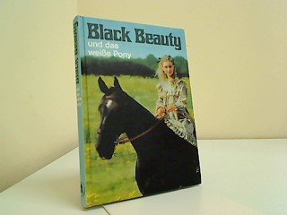 Black Beauty und das weiße Pony
