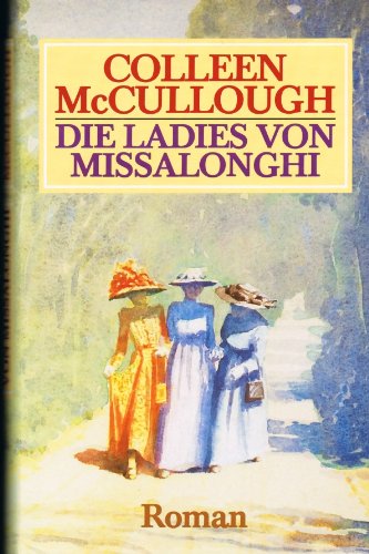 Die Ladies von Missalonghi : Roman. [Ins Dt. übertr. von Eva Schönfeld]