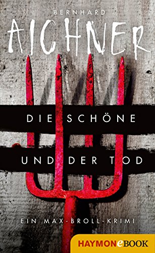 Die Schöne und der Tod: Krimi (Die Max-Broll-Krimis 1)