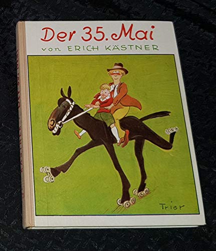 Der 35. Mai oder Konrad reitet in die Südsee. Illustriert von Walter Trier.