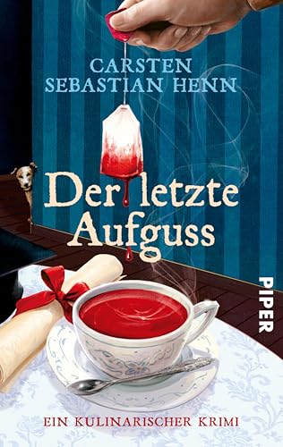 Der letzte Aufguss (Professor-Bietigheim-Krimis 2): Ein kulinarischer Krimi