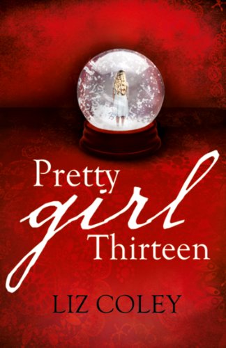 Pretty Girl Thirteen: A dark and suspenseful debut (English Edition)