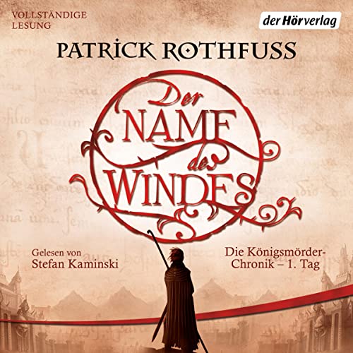 Der Name des Windes: Die Königsmörder-Chronik 1