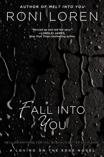 Fall Into You (Loving on the Edge Series Book 3)