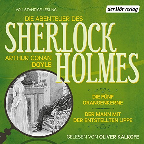 Die fünf Orangenkerne / Der Mann mit der entstellten Lippe: Die Abenteuer des Sherlock Holmes