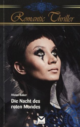 Die Nacht des roten Mondes Romantic Thriller