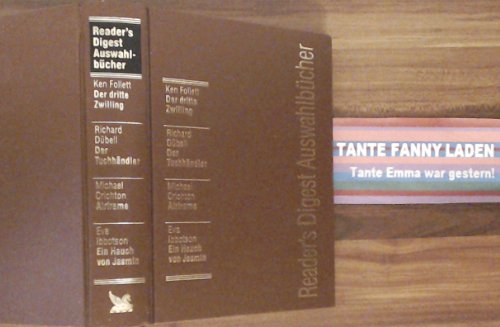 Reader's Digest Auswahlbücher. Ken Follett : Der dritte Zwilling. Richard Dübell : Der Tuchhändler. Michael Crichton : Airframe. Eva Ibbotson : Ein Hauch von Jasmin.
