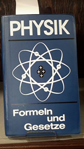 Physik : Formeln und Gesetze - mit zahlreichen Beispielen.