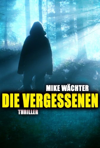 Die Vergessenen. Thriller