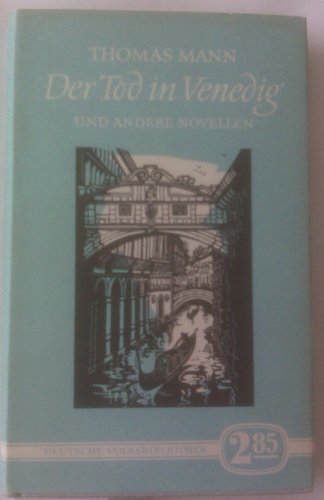Der Tod in Venedig und andere Novellen. "Deutsche Volksbibliothek".
