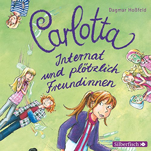 Internat und plötzlich Freundinnen: Carlotta 2