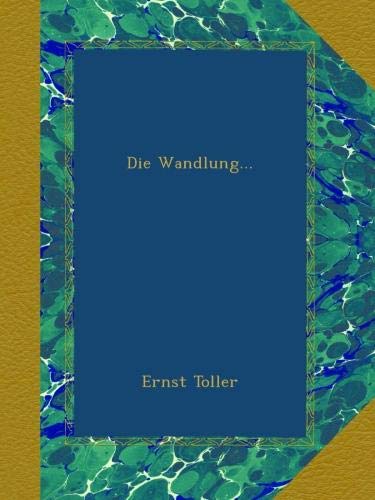 Die Wandlung...