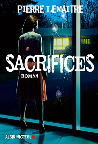 Sacrifices (Verhoeven Trilogy t. 3) (French Edition)