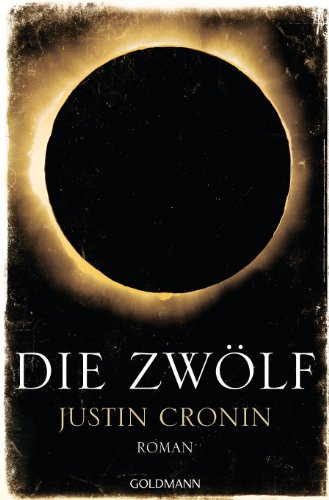 Die Zwölf: Roman (Passage-Trilogie 2)
