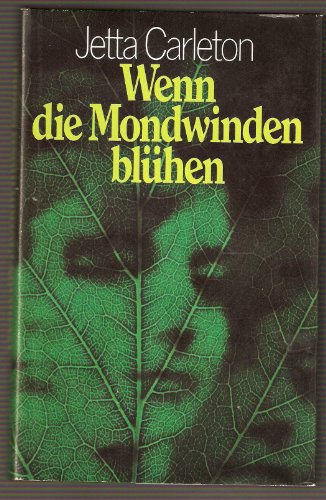 Wenn die Mondwinden blühen - Roman