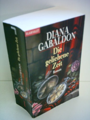 Diana Gabaldon: Die geliehene Zeit