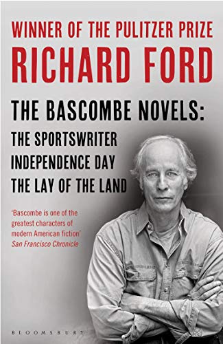 The Bascombe Novels: The Sportswriter, Independence Day, The Lay of the Land