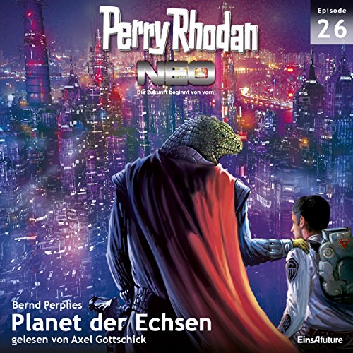 Planet der Echsen: Perry Rhodan NEO 26
