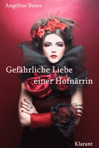 Gefährliche Liebe einer Hofnärrin