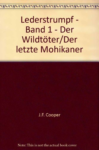 Lederstrumpf - Band 1 - Der Wildtöter/Der letzte Mohikaner - bk1051