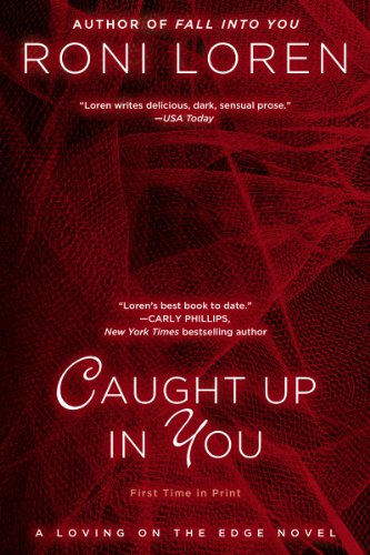 Caught Up In You (Loving on the Edge series Book 4) (English Edition)