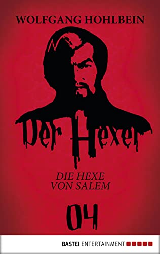 Der Hexer 04: Die Hexe von Salem. Roman