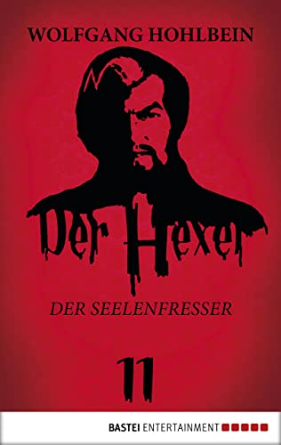 Der Hexer 11: Der Seelenfresser. Roman