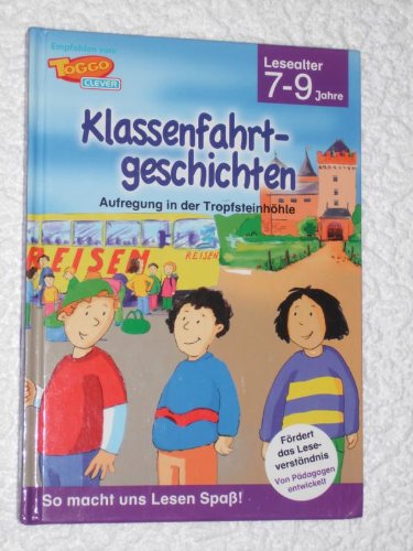 Klassenfahrtgeschichten ( Lesealter 7 - 9 Jahre ) Aufregung in der Tropfsteinhöhle