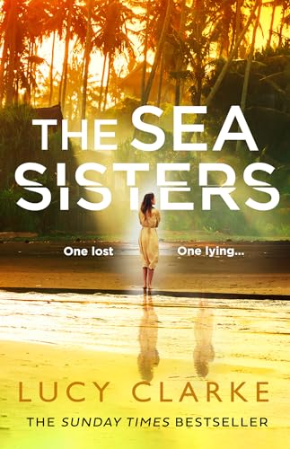 The Sea Sisters: The emotionally gripping novel from the Sunday Times bestselling author of The Hike