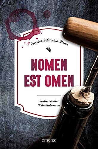 Nomen est omen: Kulinarischer Kriminalroman (Julius Eichendorff)