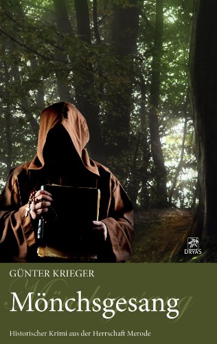 Merode-Trilogie 2 - Mönchsgesang: Historischer Krimi aus der Herrschaft Merode