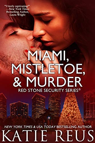 Miami, Mistletoe & Murder (Red Stone Security Series Book 4)
