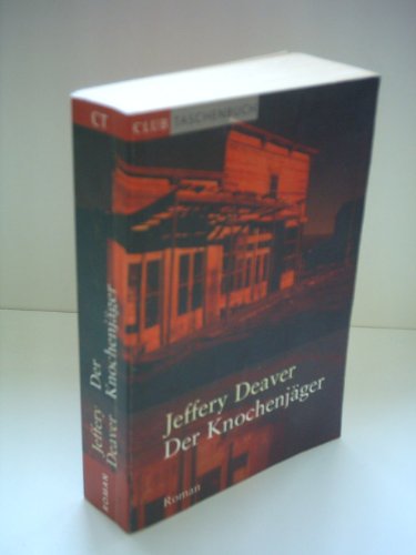 Jeffery Deaver: Der Knochenjäger