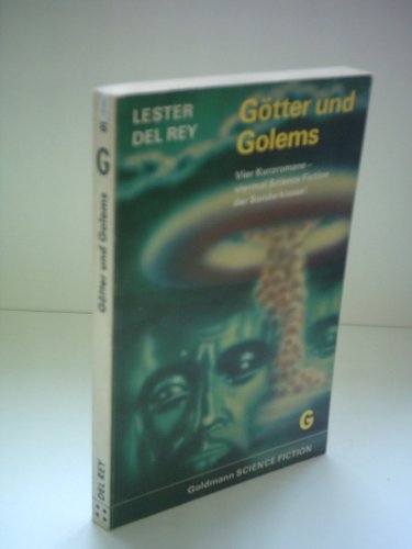 Lester del Rey: Götter und Golems - 4 Kurzromane