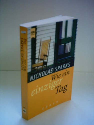 Nicholas Sparks: Wie ein einziger Tag