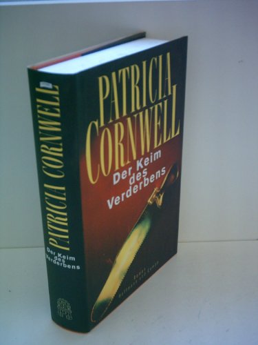 Patricia Cornwell: Der Keim des Verderbens