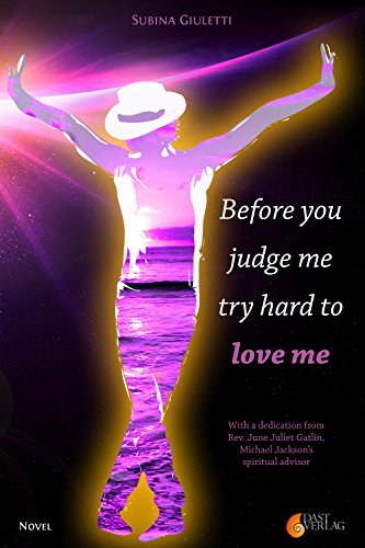Before you judge me try hard to love me (English Edition)