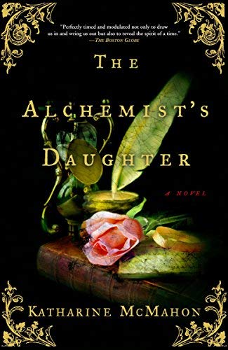 The Alchemists Daughter By McMahon, Katharine