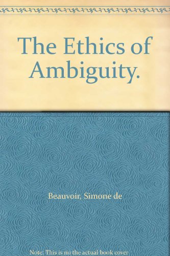 The Ethics of Ambiguity.