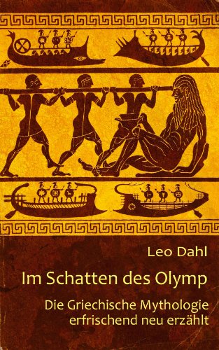 Im Schatten des Olymp - Die Griechische Mythologie erfrischend neu erzählt