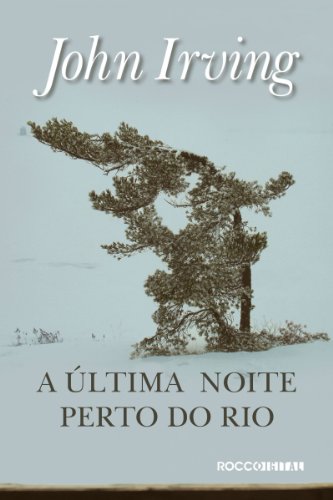 A última noite perto do rio (Portuguese Edition)
