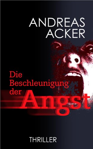 Die Beschleunigung der Angst