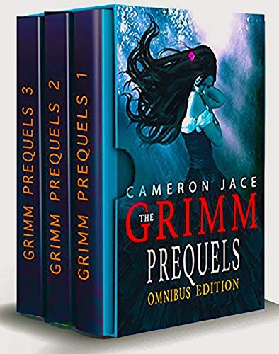 The Grimm Prequels 1 (The Secret History of Fairy Tales) (A Grimm Diaries Prequel Boxset)