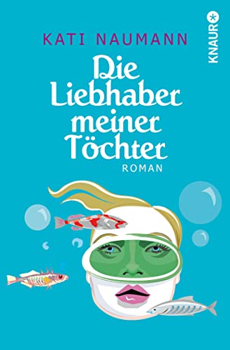 Die Liebhaber meiner Töchter: Roman
