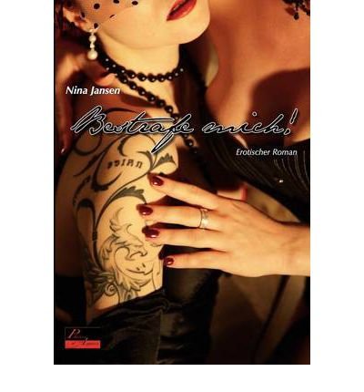 Bestrafe Mich! (German) Jansen, Nina ( Author ) Sep-09-2009 Paperback