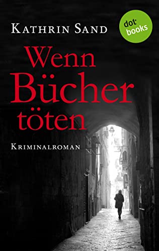 Wenn Bücher töten: Kriminalroman