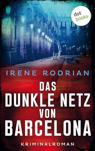 Das dunkle Netz von Barcelona - oder: Im Bann des Tigers: Kriminalroman - Der zweite Fall für Llimona 5
