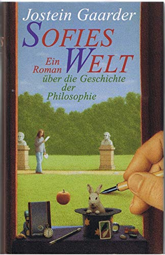 Sofies Welt. Ein Roman über die Geschichte der Philosophie.